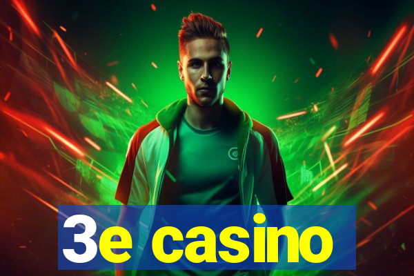 3e casino